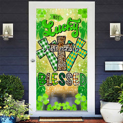 Lofaris Green Clover Cross Blessed St Patricks Day Door Cover