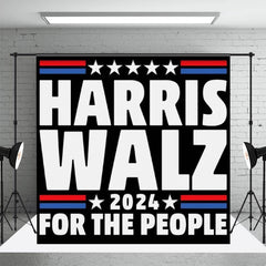 Lofaris Harris Walz 2024 For The People Election Backdrop