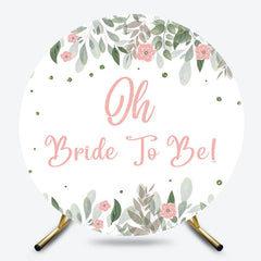 Lofaris Oh Bride To Be Floral Round Wedding Backdrop