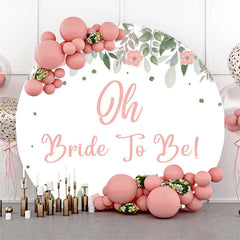 Lofaris Oh Bride To Be Floral Round Wedding Backdrop