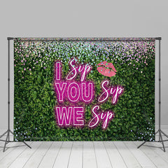 Lofaris Pink Neon I Sip You We Lip Greenery Backdrop