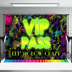 Lofaris Vip Pass Colorful Glow Crazy Dance Party Backdrop