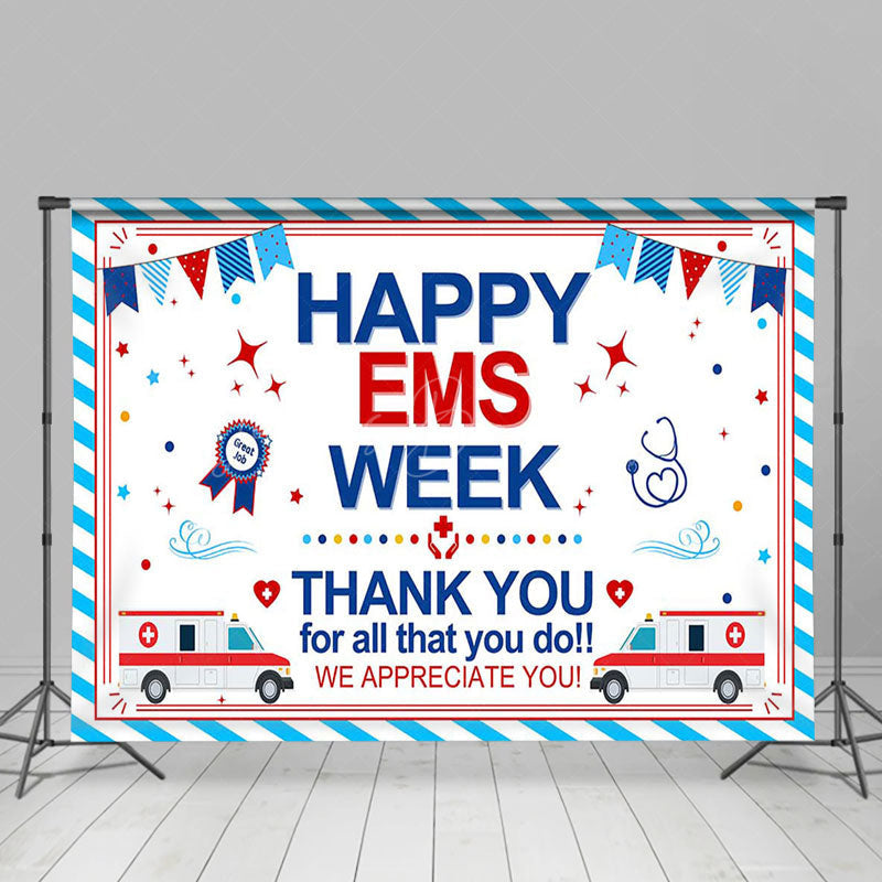 Lofaris White Blue Stripe Happy EMS Week Thank You Backdrop