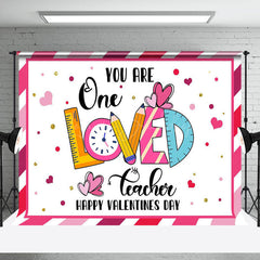 Lofaris You Are One Loved Teacher Valentines Day Backdrop