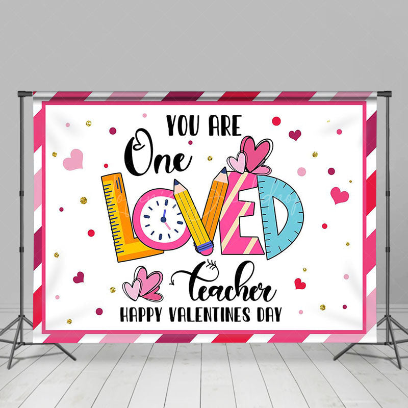 Lofaris You Are One Loved Teacher Valentines Day Backdrop