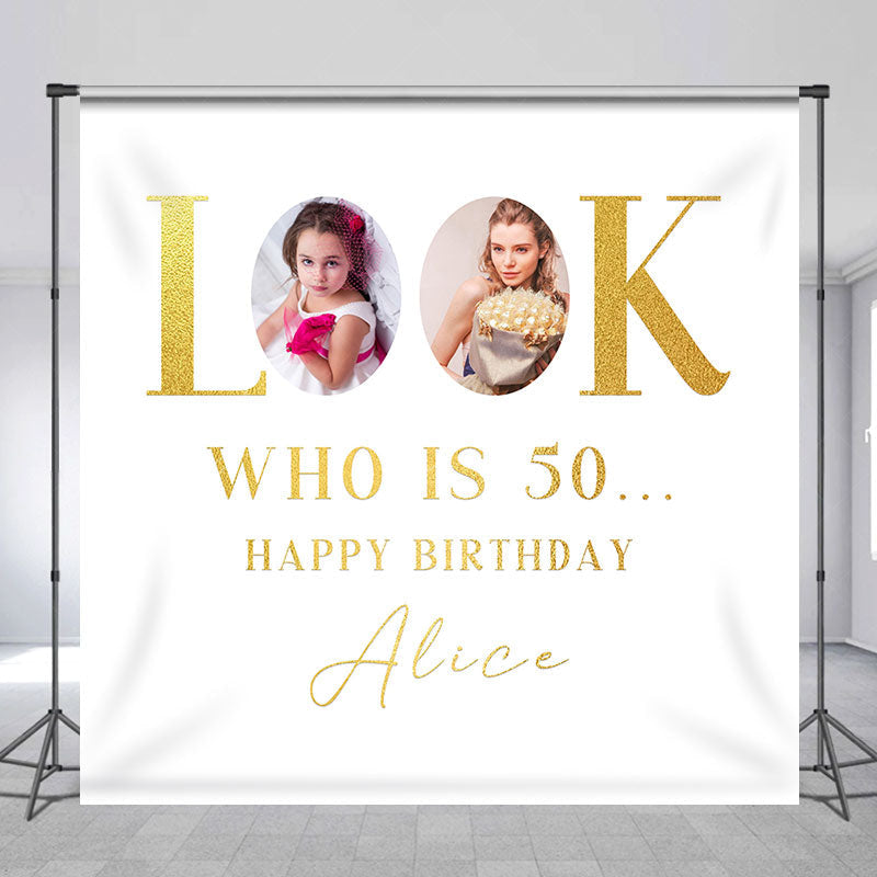 Lofaris Look Who Is 50 White Custom Photo Birthday Backdrop