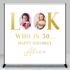 Lofaris Look Who Is 50 White Custom Photo Birthday Backdrop