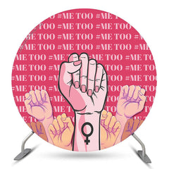 Lofaris Me Too Feminist Movement Girl Power Round Backdrop