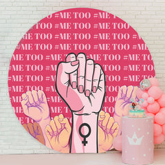 Lofaris Me Too Feminist Movement Girl Power Round Backdrop