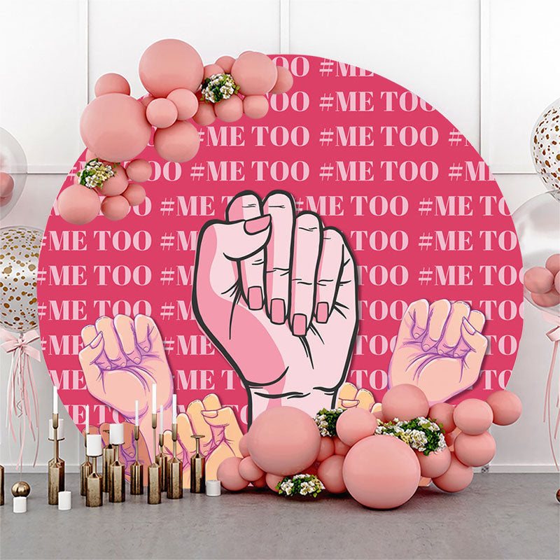 Lofaris Me Too Feminist Movement Girl Power Round Backdrop