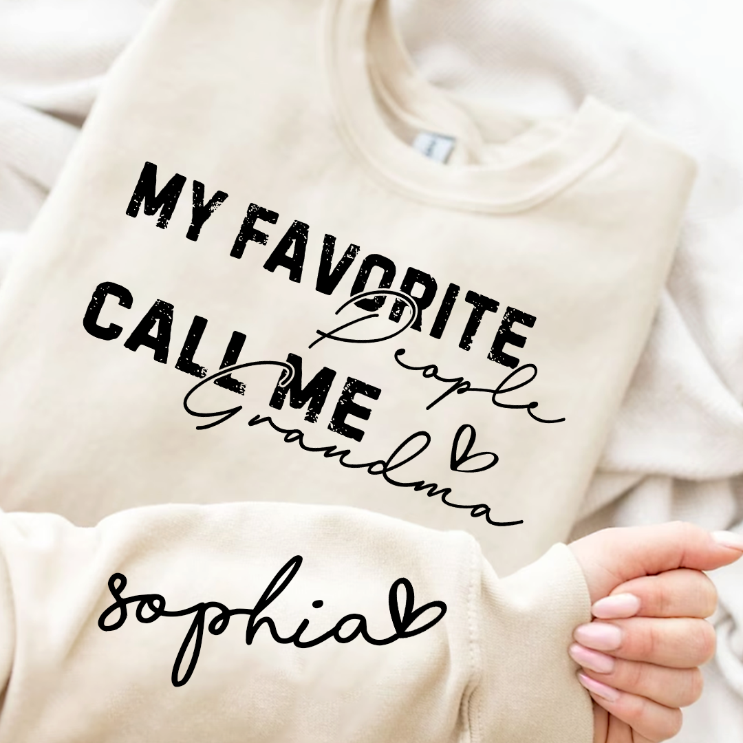 Lofaris My Favorite People Call Me Grandma Custom Sweatshirt