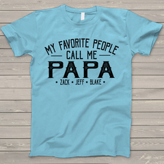 Lofaris My Favorite People Call Me Papa Kids Custom T-Shirt