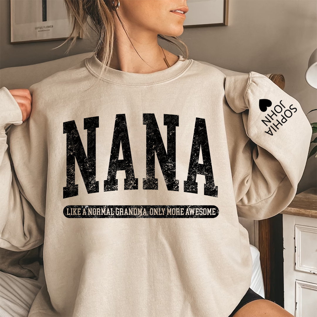 Lofaris Nana Like A Normal Grandma Only More Awesome And Grandkids Sweatshirt