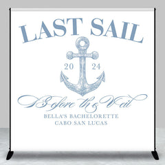 Lofaris Ocean Last Sail Custom Bachelorette Weekend Backdrop