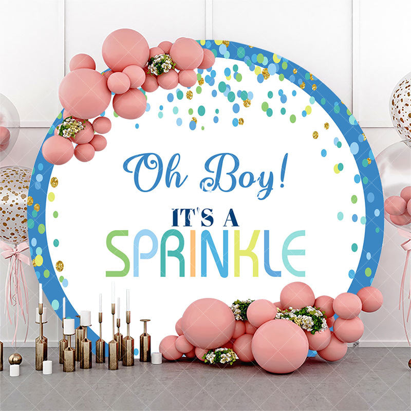 Lofaris Oh Boy Its A Sprinkle Round Baby Shower Backdrop