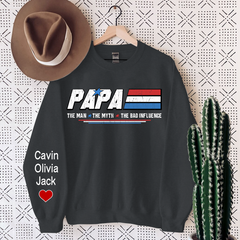 Lofaris Papa The Man Myth Bad Influence Custom With Kids Sweatshirt