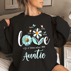 Lofaris Personalized Love is Being Called Auntie Sweatshirt