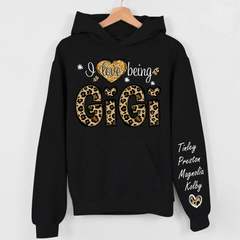 Lofaris Personalized Name I Love Being Gigi Gift Hoodie