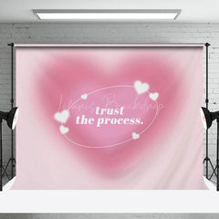 Lofaris Pink Heart Trust The Process Positive Slogan Backdrop