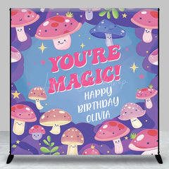 Lofaris Pink Mushroom You Are Magic Custom Birthday Backdrop