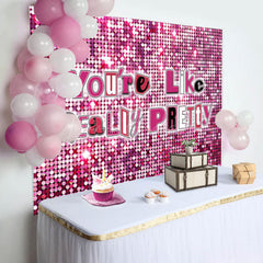 Lofaris Pink Sequins You Are Like Really Pretty Backdrop