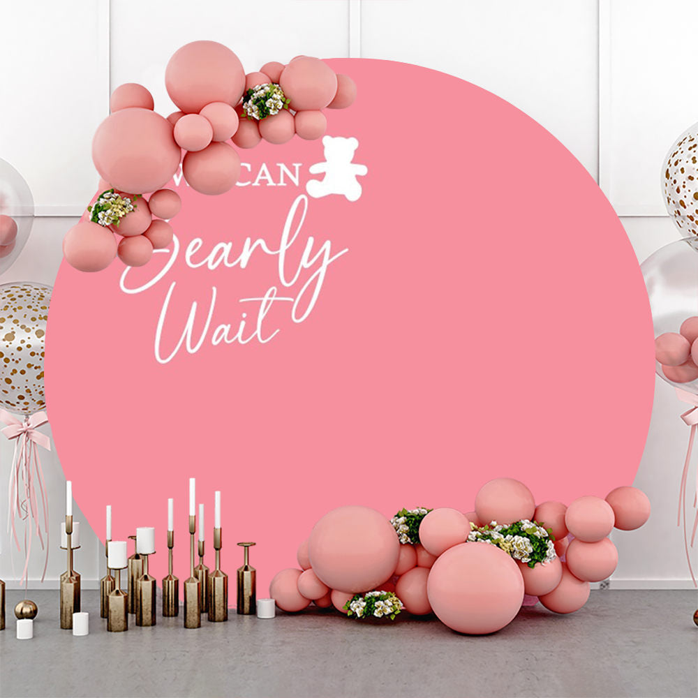Lofaris Pink We Can Bearly Wait Round Baby Shower Backdrop