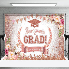 Lofaris Proud of You Rose Gold Glitter Floral Grad Backdrop