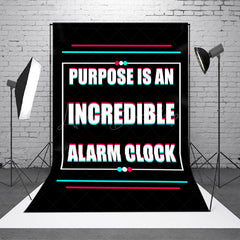 Lofaris Purpose Is An Incredible Alarm Clock Slogan Backdrop