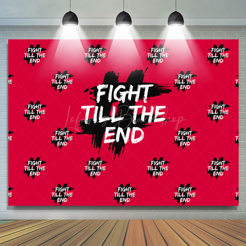 Lofaris Red Fight Till The End Positive Birthday Backdrop