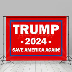 Lofaris Red Trump 2024 Save America Again Election Backdrop