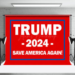 Lofaris Red Trump 2024 Save America Again Election Backdrop