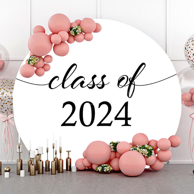 Lofaris Simple White Black Class Of 2024 Round Grad Backdrop