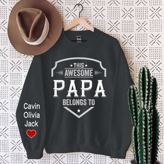 Lofaris This Awesome Papa Belongs To Custom Name Sweatshirt