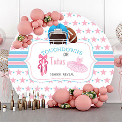 Lofaris Touchdowns Or Tutus Gender Reveal Round Backdrop