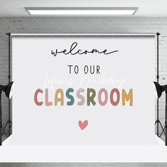 Lofaris Welcome To Our Classroom Back School Backdrop