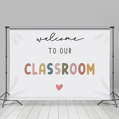 Lofaris Welcome To Our Classroom Back School Backdrop