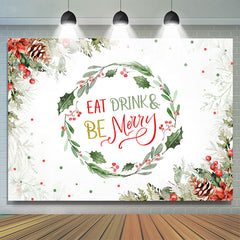 Lofaris Wreath Eat Drink And Be Merry Christmas Backdrop