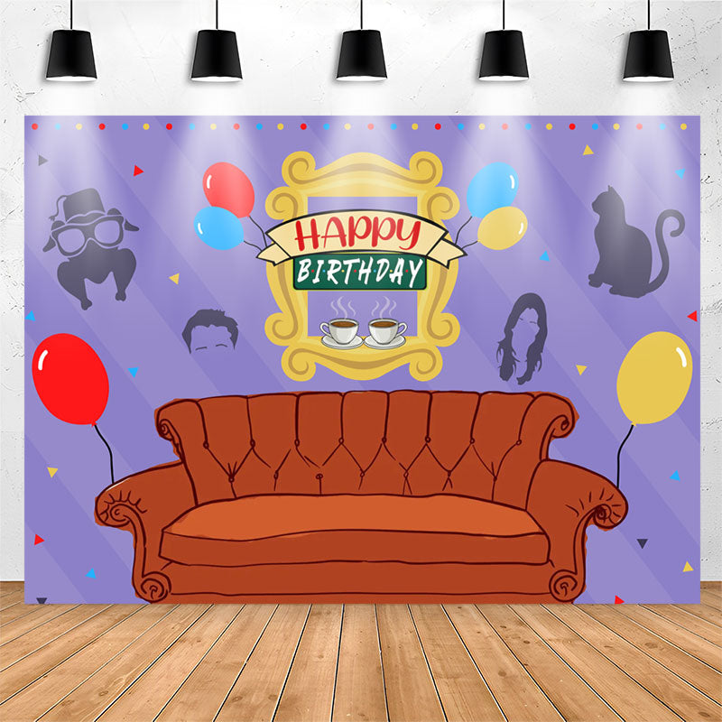 Friends Sofa Balloon Purple Happy Birthday Backdrop Lofaris 0238