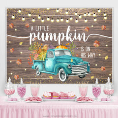 Lofaris Autumn Truck Pumpkin Is On His Way Baby Shower Backdrop