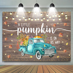 Lofaris Autumn Truck Pumpkin Is On His Way Baby Shower Backdrop