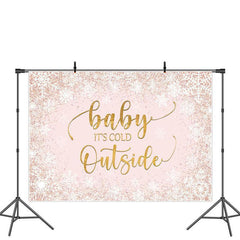 Lofaris Baby Is Cold Outside Cute Pink Winter Shower Backdrop