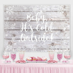 Lofaris Baby Its Cold Outside Snowflake Wooden Winter Backdrop