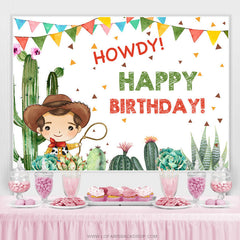 Lofaris Cactus And Little Cowboy Howdy Happy Birthday Backdrop