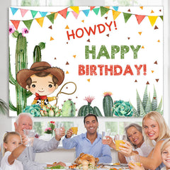 Lofaris Cactus And Little Cowboy Howdy Happy Birthday Backdrop