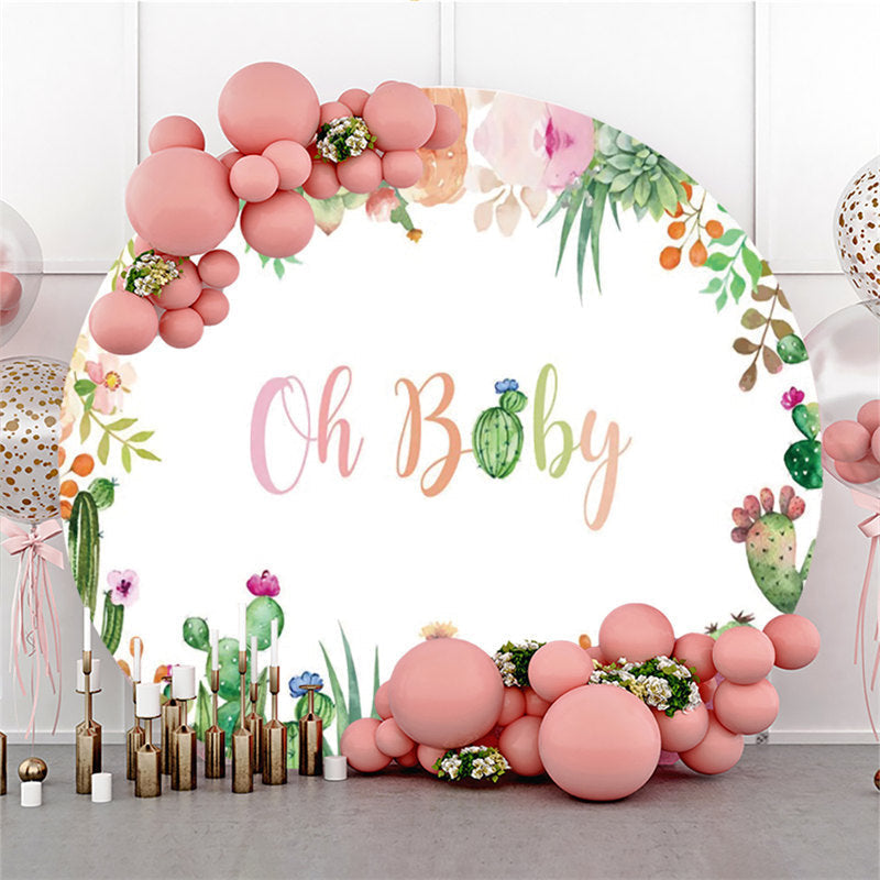 Lofaris Circle Oh Baby Green Cactus Floral Shower Backdrop