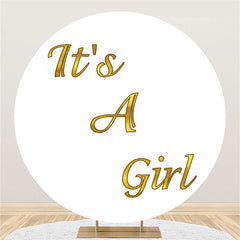 Lofaris Circle Simple Its A Girl White Baby Shower Backdrop