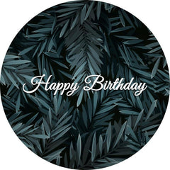 Lofaris Dark Green Leaves Round Happy Birthday Party Backdrop