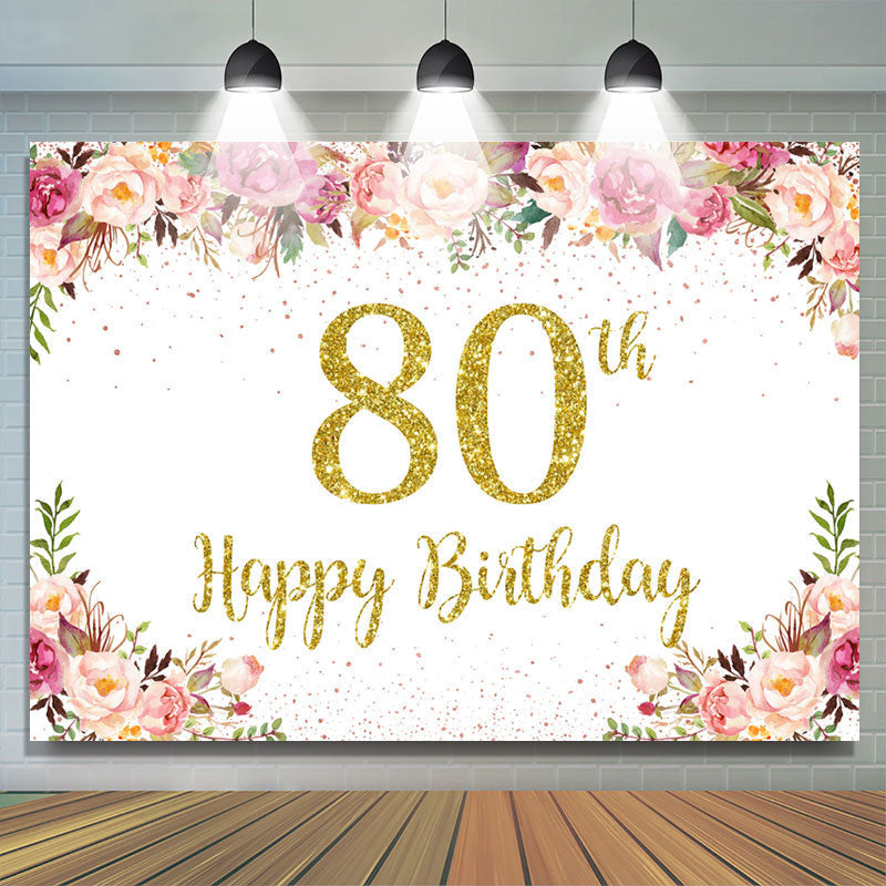 Flowers Lovely Happy 80Th Birthday Backdrop For Women – Lofaris