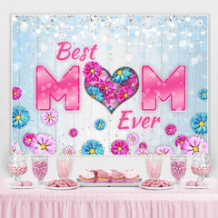 Lofaris Hot Pink Flowers Blue Wooden Best Mom Ever Backdrop