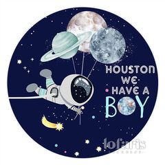 Lofaris Houston We Have A Boy Theme Circle Baby Shower Backdrop